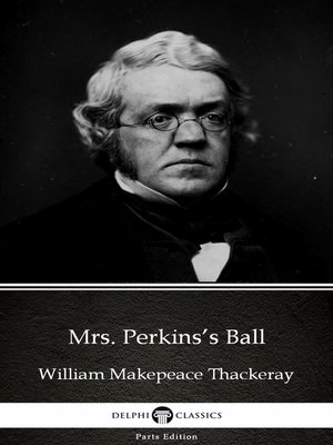 cover image of Mrs. Perkins's Ball by William Makepeace Thackeray (Illustrated)